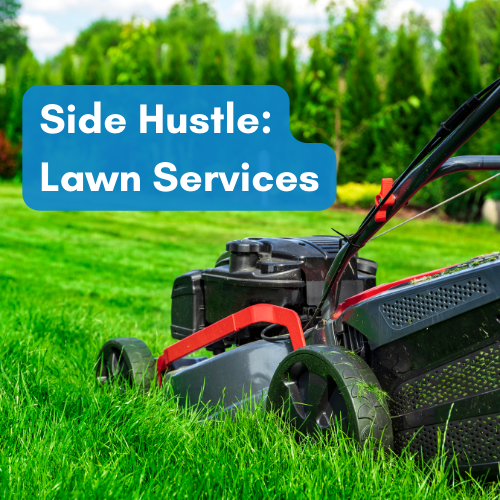 Starting a lawn services side hustle